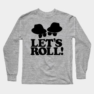 LET'S ROLL! Long Sleeve T-Shirt